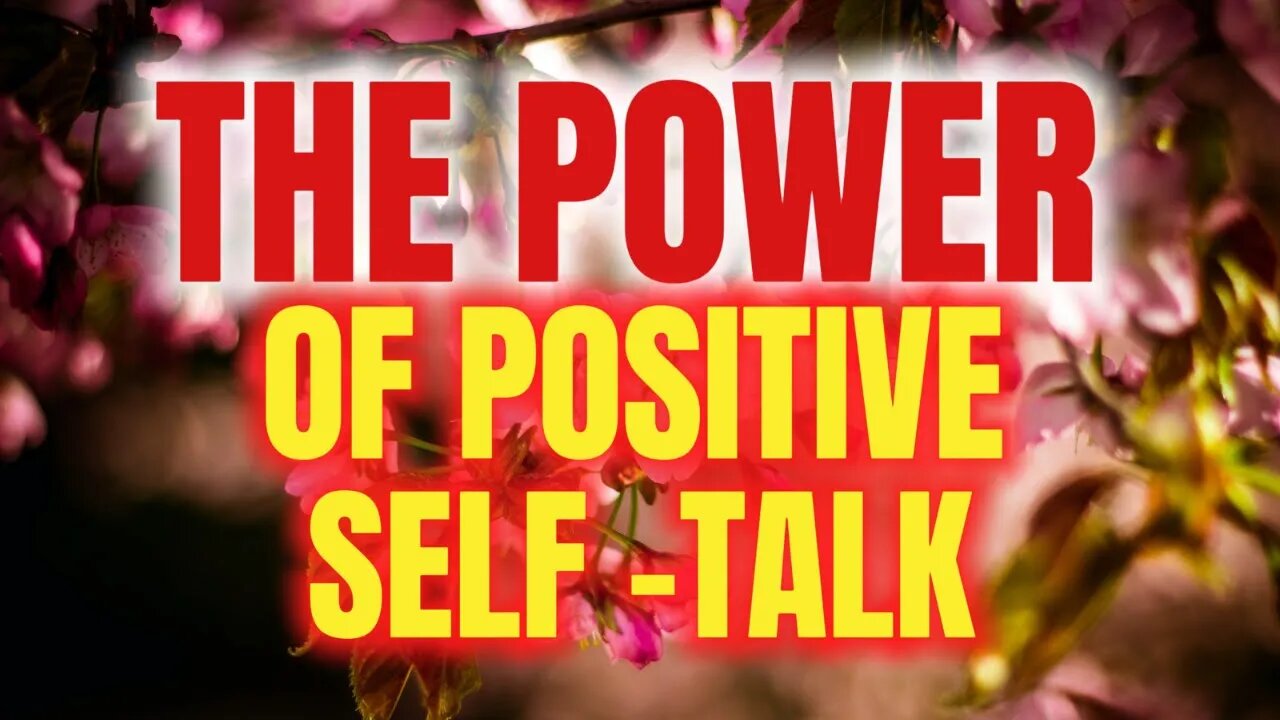 The Power of Positive Self-Talk