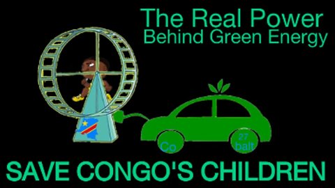 The real power behind Green Energy. Save Congo's children