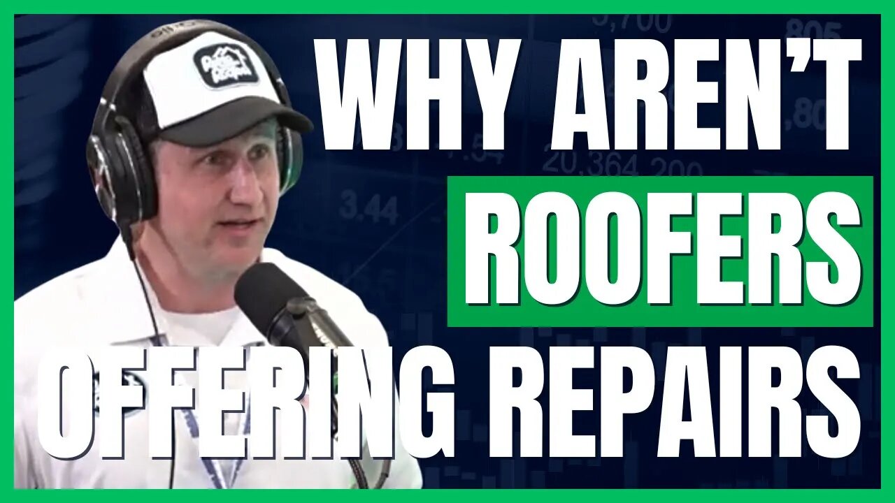 Why Do Roofers Not Offer Repairs? | We Discuss With Brandon Ford