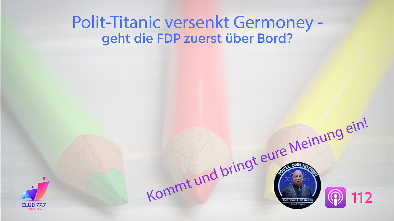 Teaser #112: Polit-Titanic versenkt Germoney - geht die FDP zuerst über Bord?