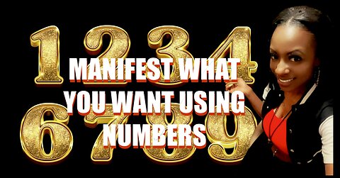 MANIFEST WHAT YOU WANT USING TIME AND NUMBERS PART I