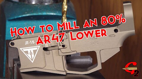 How To Mill an 80% AR47 Lower 7.62x39