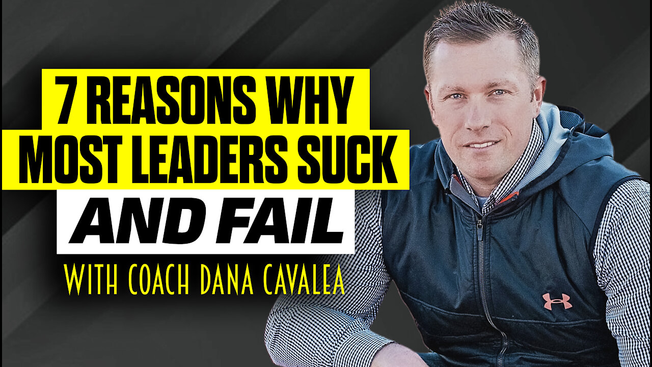 7-Reasons WHY Most Leaders Suck & Fail