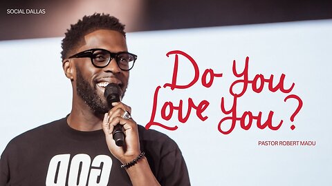 Do You Love You -- Robert Madu