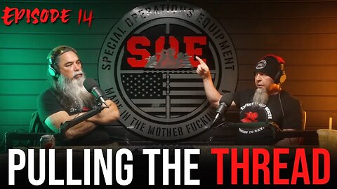 PULLING THE THREAD | EP 14