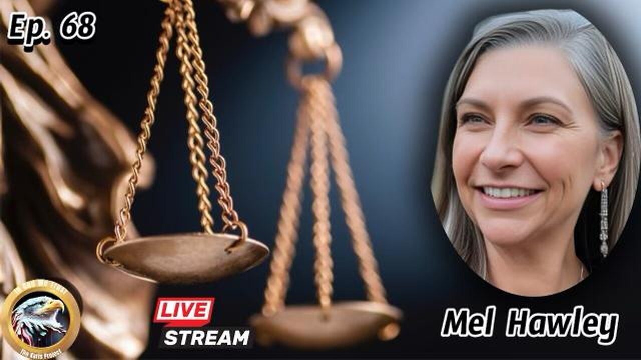 Ep. 68 Mel Hawley: Is Justice Dead?