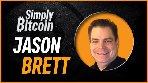 Jason Brett | Incoming 'Bitcoin' Regulation | Simply Bitcoin IRL