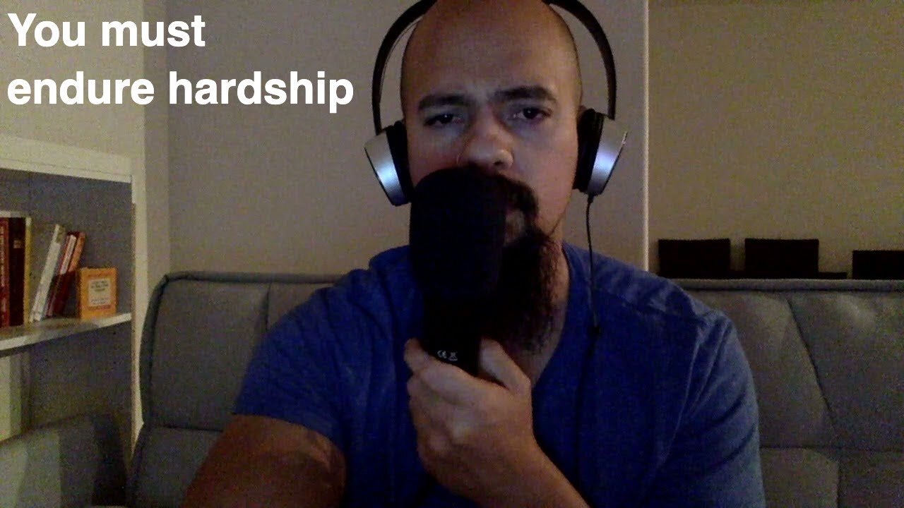 Episode #116 You must endure hardship