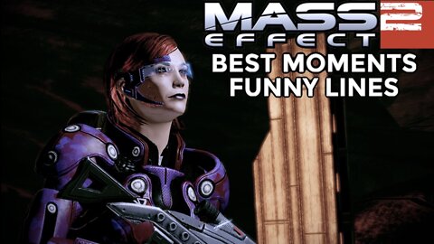 Mass Effect 2 - Best & Funny Moments