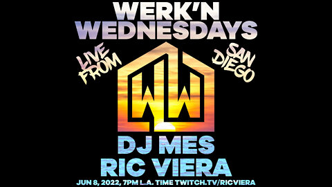 Ric Viera - Werk'n Wednesdays EP 072 - Live House Music (06/08/2022)