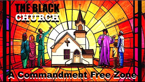 The Black Church: Commandment Free Zone