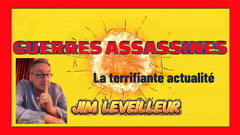 Guerres assassines, abjections et grand chaos ... Jim Leveilleur (Hd 720)