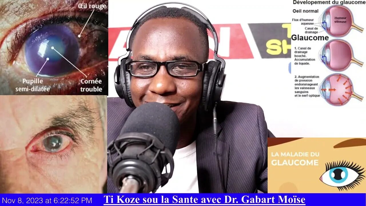 Ti Koze sou la Sante avec Dr. Gabart Moïse Glaucome