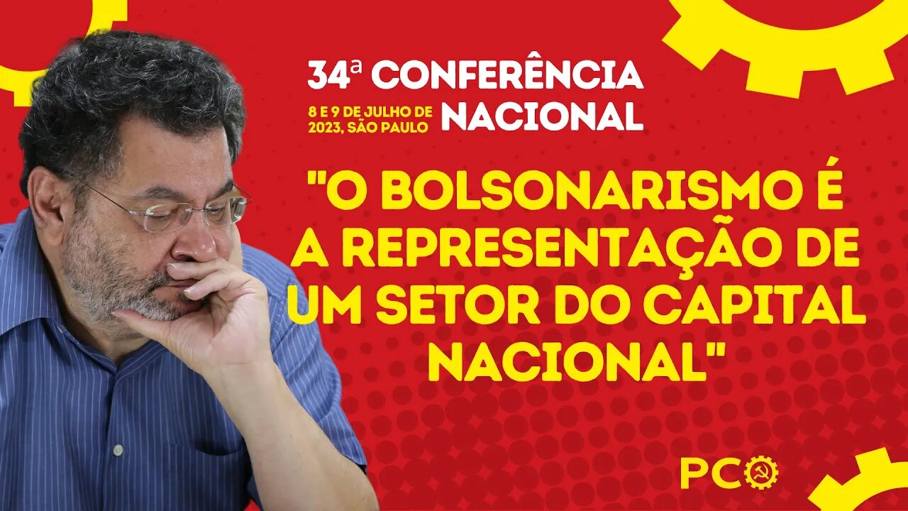 O bolsonarismo representa um setor da burguesia nacional | 34ª Conferência Nacional do PCO