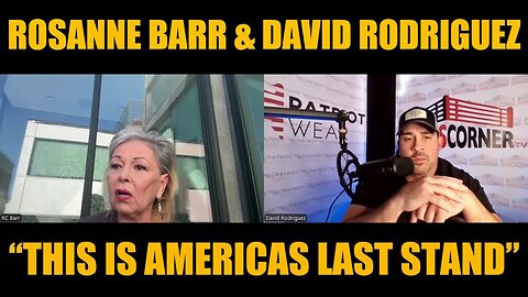 Rosanne Barr & David Rodriguez 11/4/24 - “This Is Americas Last Stand”