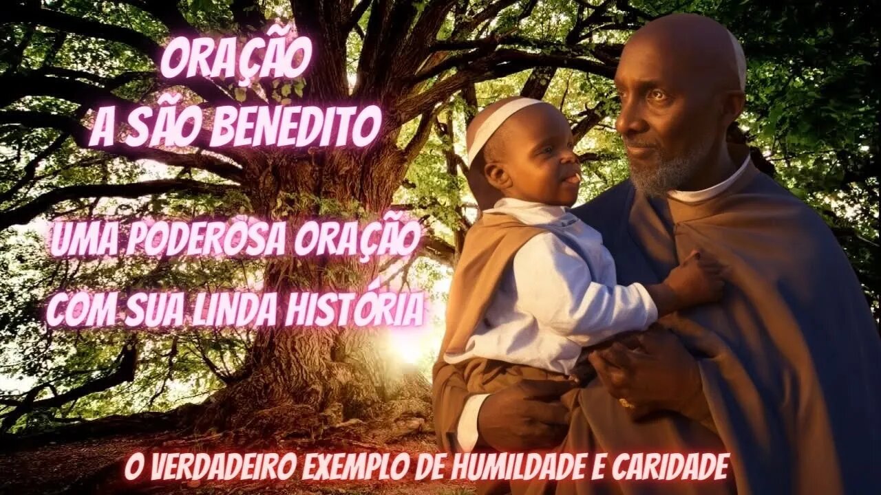 ORAÇÃO DE SÃO BENEDITO, E SUA LINDA HISTÓRIA - PODEROSA ORAÇÃO A SÃO BENEDITO #oração