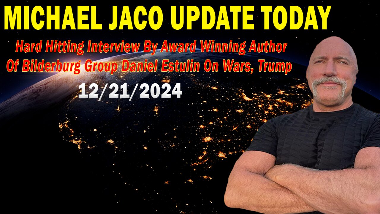 Michael Jaco Situation Update: "Michael Jaco Important Update Dec 21, 2024"