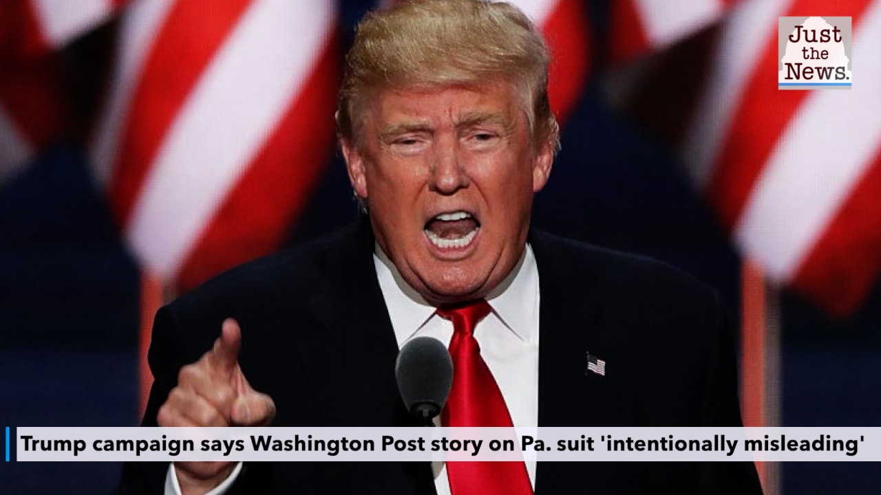 Trump campaign says Washington Post's story on Pennsylvania suit 'intentionally misleading'