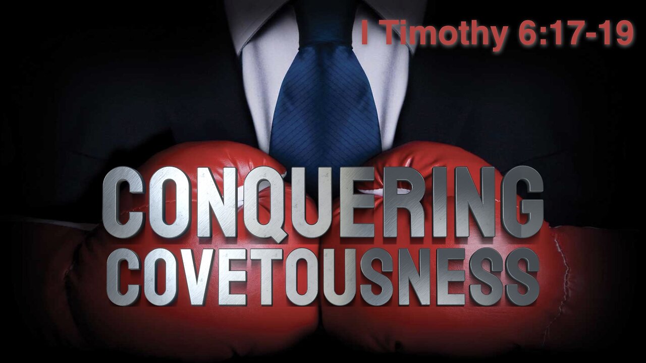 Conquering Covetousness