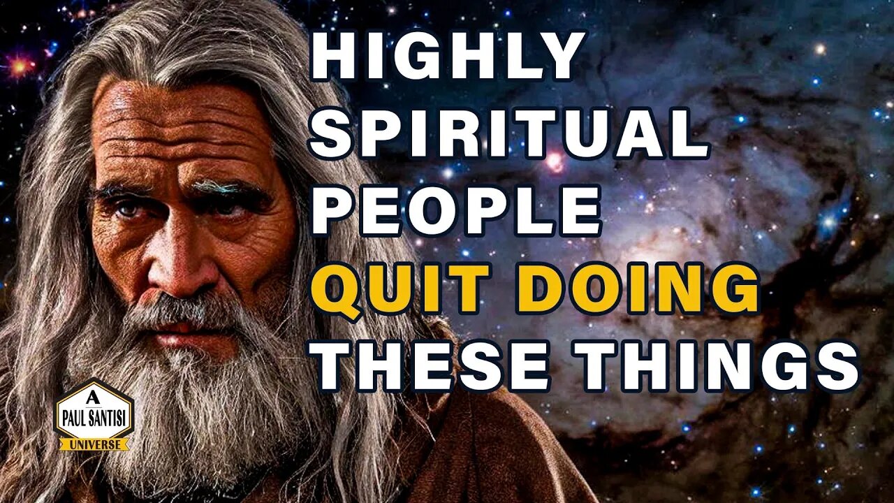 6 things highly spiritual people quit doing and become powerful