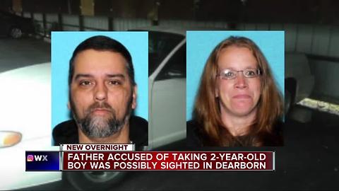 Father accused of taking child possibly spotted in Dearborn