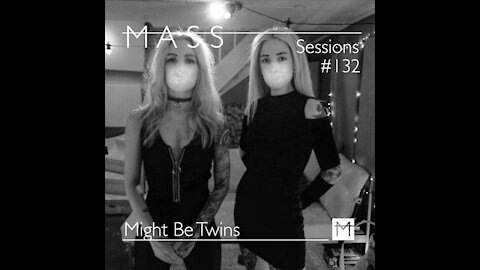 Might Be Twins @ MASS Sessions #132