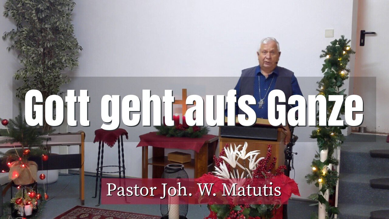Joh. W. Matutis - Gott geht aufs Ganze - 10. Dezember 2021