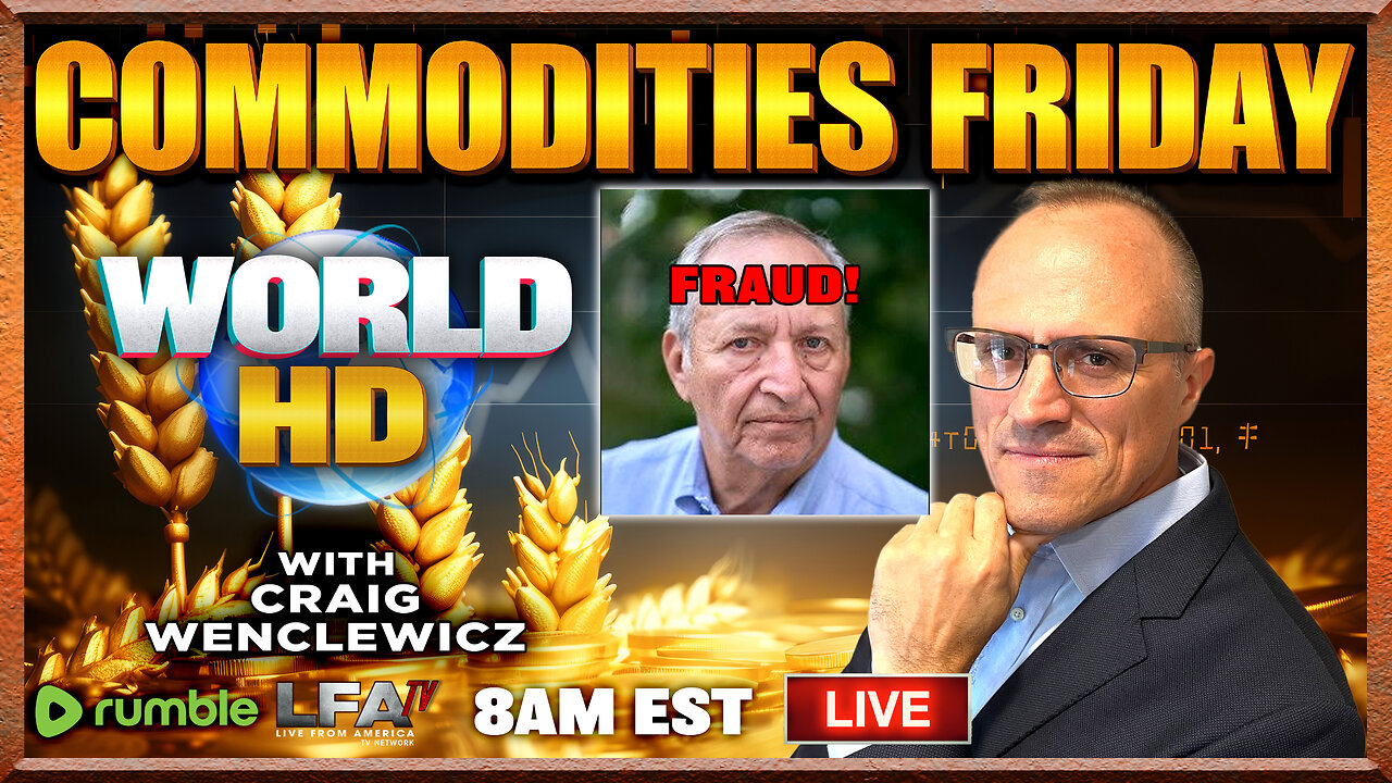 COMMODITIES FRIADY | WORLD HD 11.22.24 @8am EST