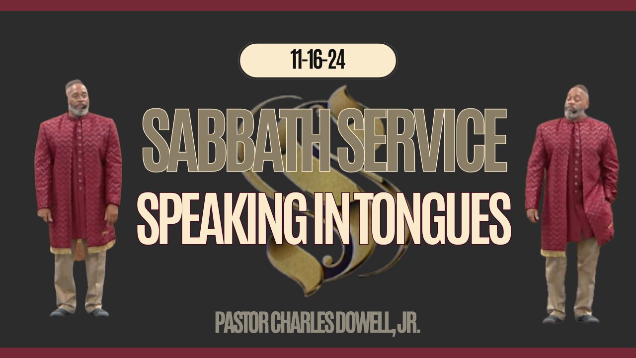 Sabbath Service 2024-11-16 | Speaking In Tongues |