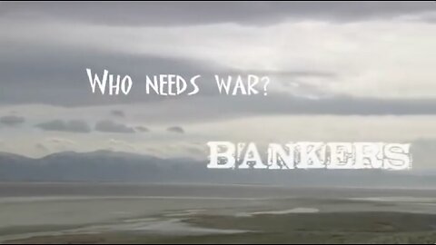 All Wars Are Bankers Wars