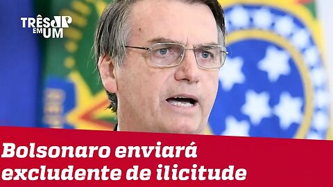 Bolsonaro deve enviar excludente de ilicitude ao Congresso
