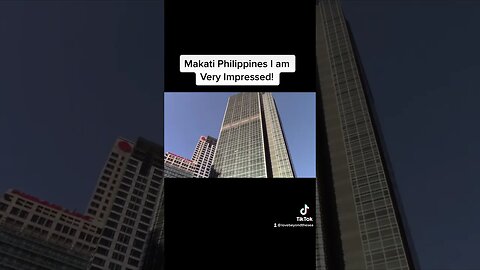 First Visit to Makati Philippines, Very Impressive!