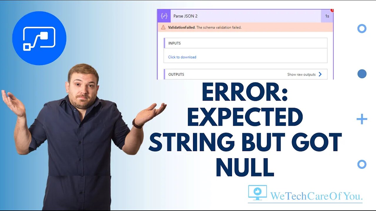 Power Automate - Parse JSON Error - Invalid type. Expected String but got Null