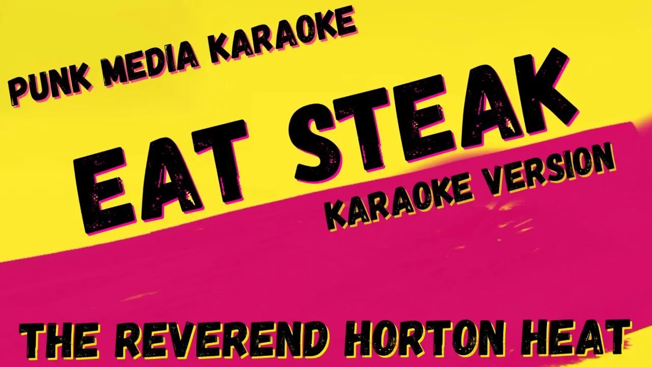 THE REVEREND HORTON HEAT ✴ EAT STEAK ✴ KARAOKE INSTRUMENTAL ✴ PMK