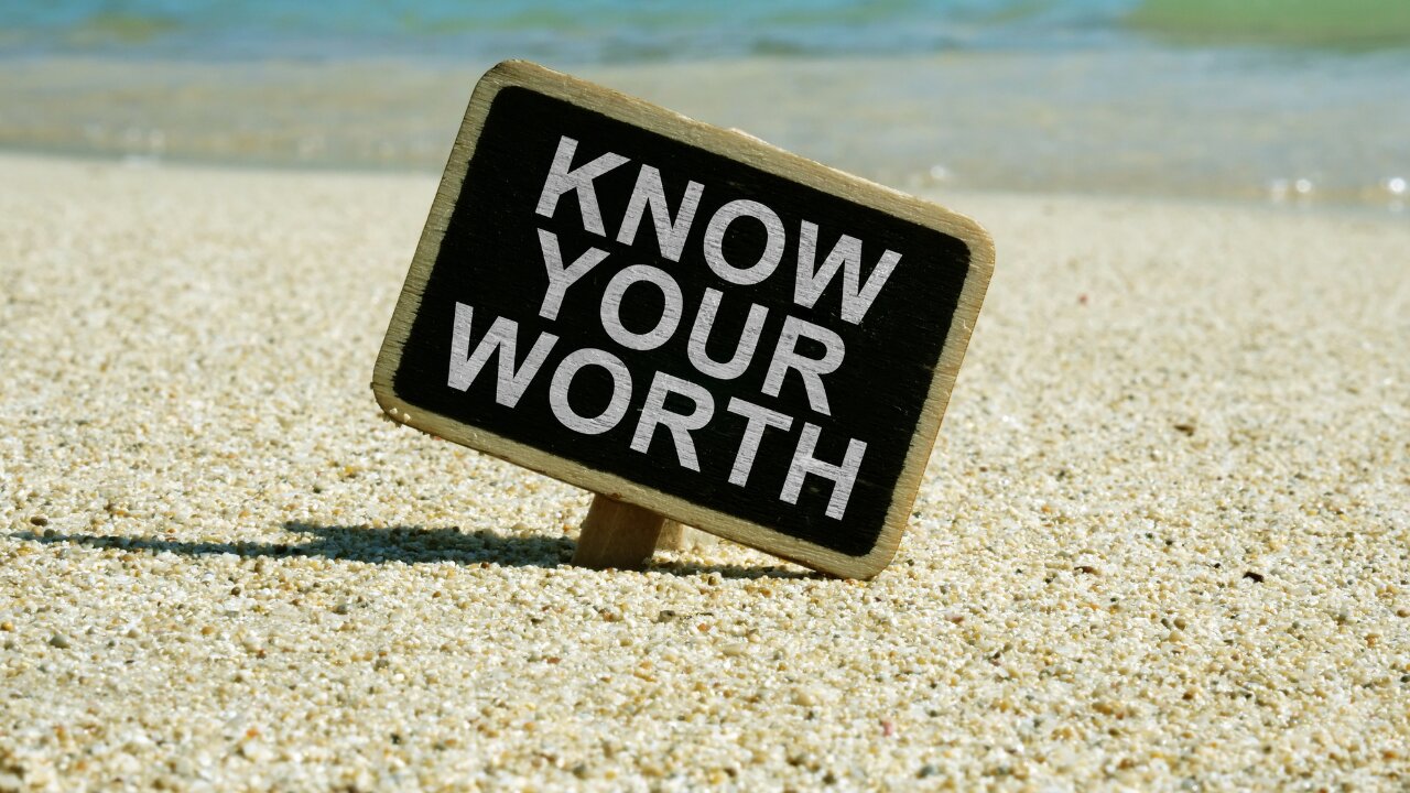 Know your Worth