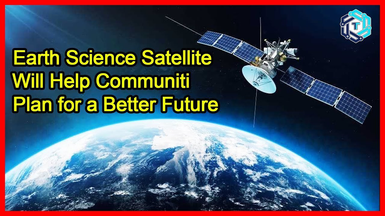 SWOT: Earth Science Satellite Will Help Communities Plan for a Better Future