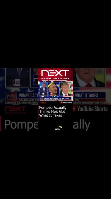 Pompeo Actually Thinks He’s Got What It Takes #shorts