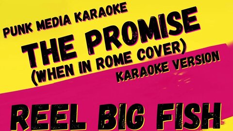 REEL BIG FISH ✴ THE PROMISE ✴ KARAOKE INSTRUMENTAL ✴ PMK