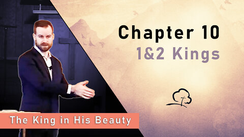 Chapter 10 - 1 & 2 Kings
