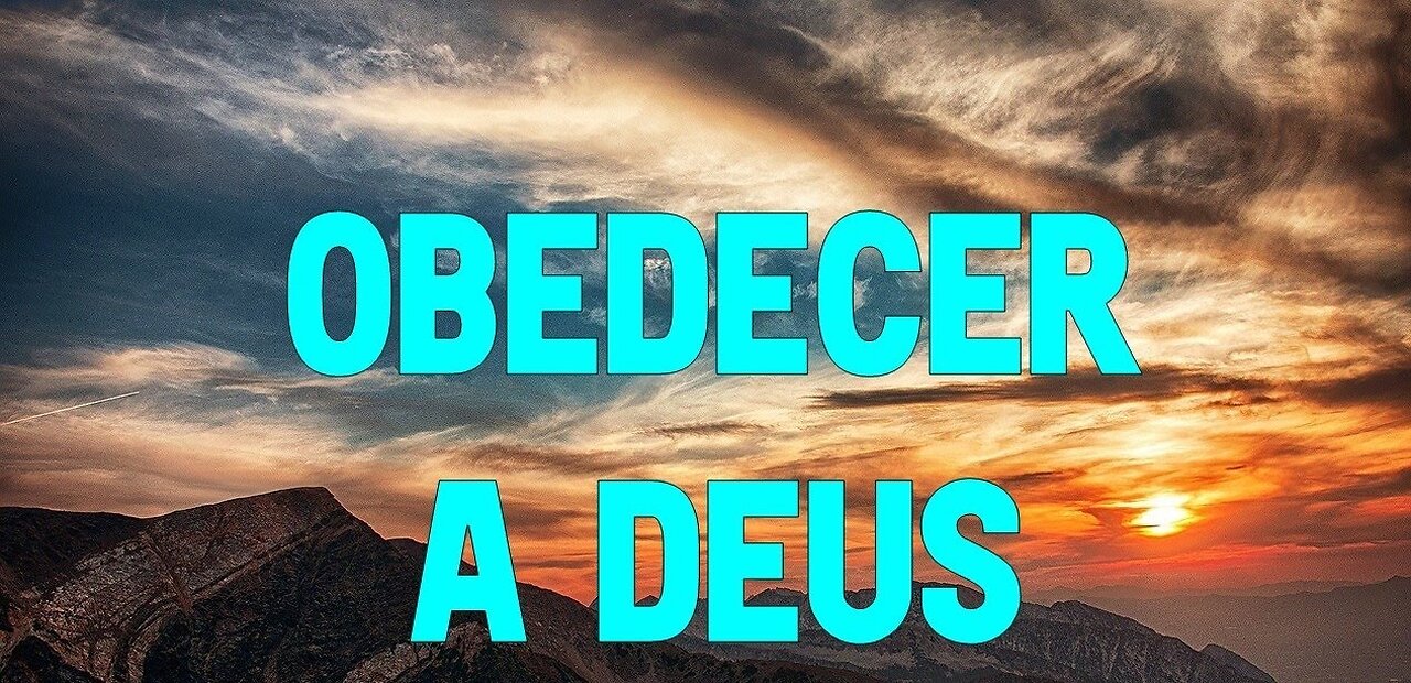 A razão das pessoas obedecerem a Deus!