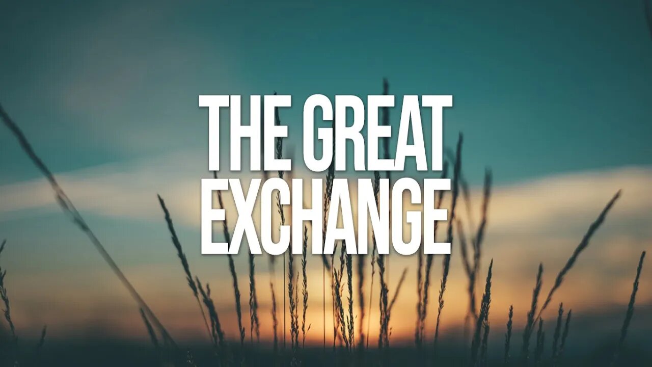 The Great Exchange