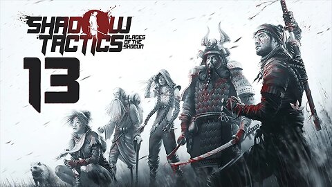 Shadow Tactics Blades of the Shogun 013 Kanazawa City 1/3