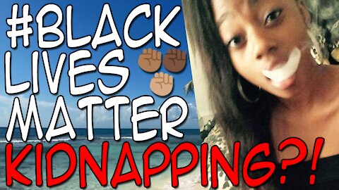 BLM Kidnapping