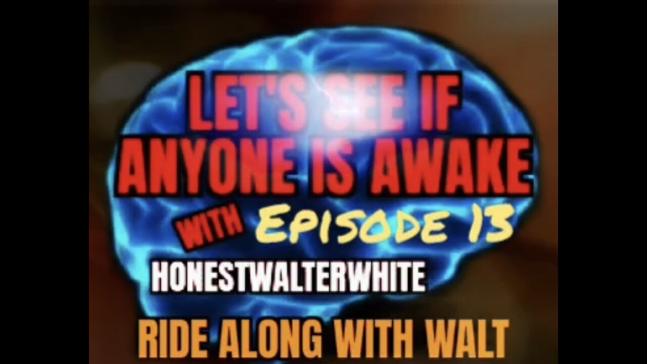 RIDE ALONG WITH WALT - WAR FOR YOUR MIND with HonestWalterWhite