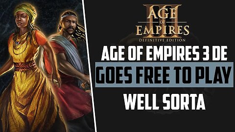 Age of Empires 3 DE GOES FREE TO PLAY.... Well Sorta | Gaming News!