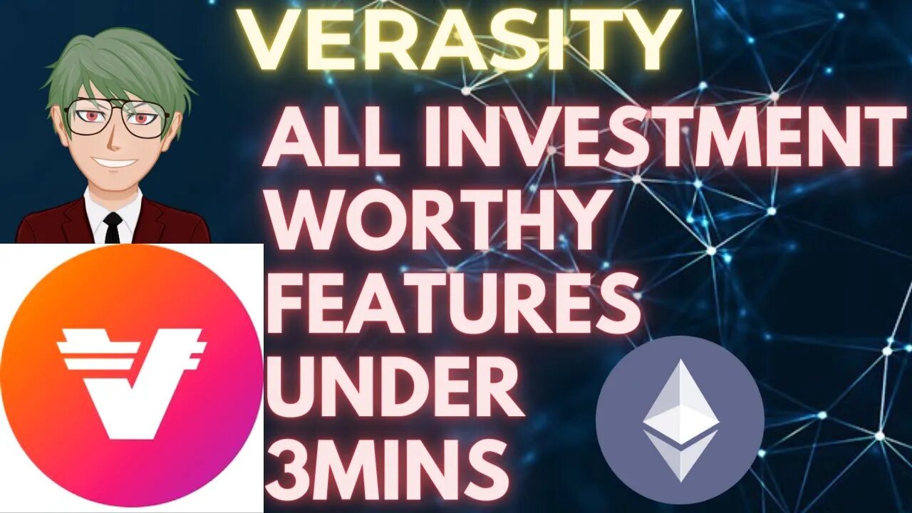 VERASITY MOST IMPORTANT INVESTMENT WORTHY FEATURES UNDER 3MINS #vra