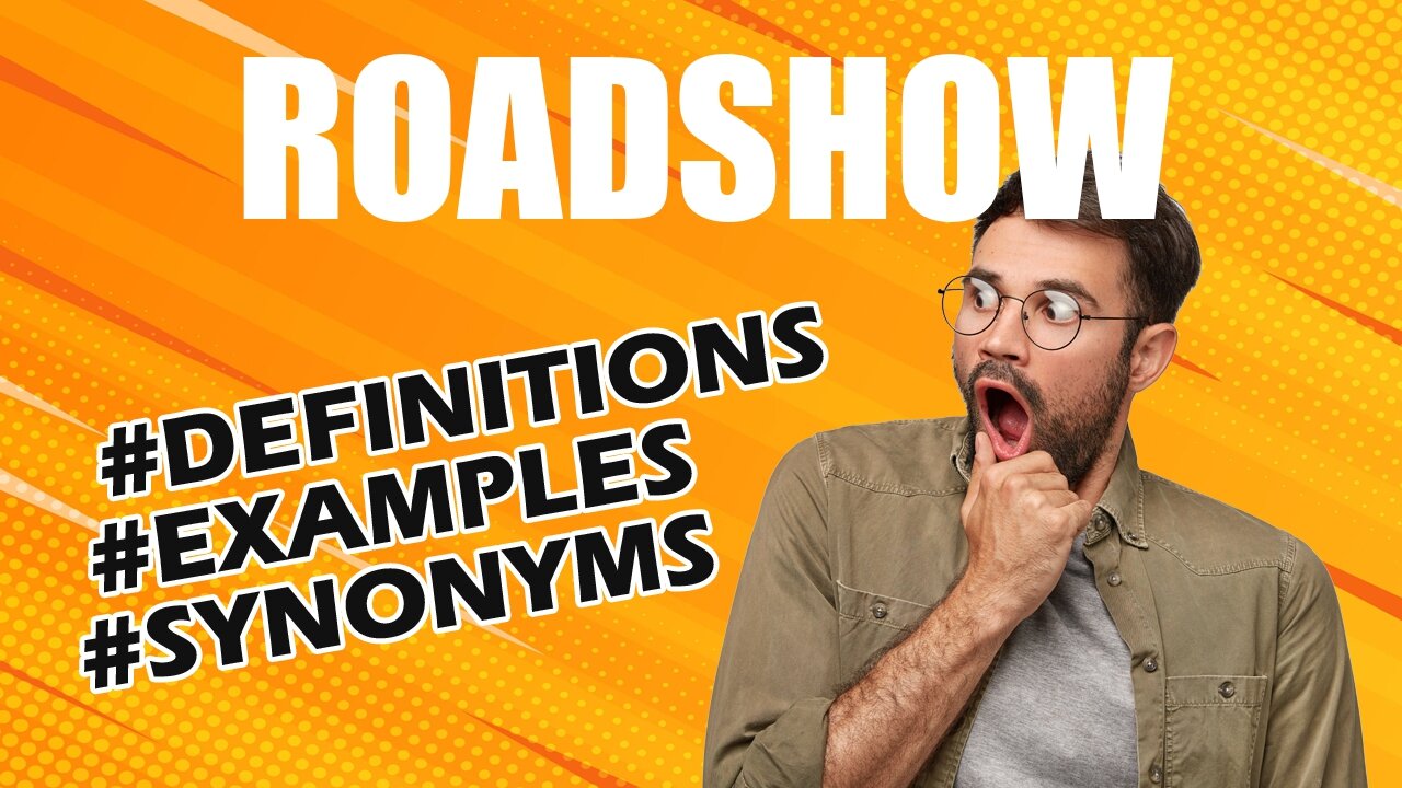 Definition and meaning of the word "roadshow"