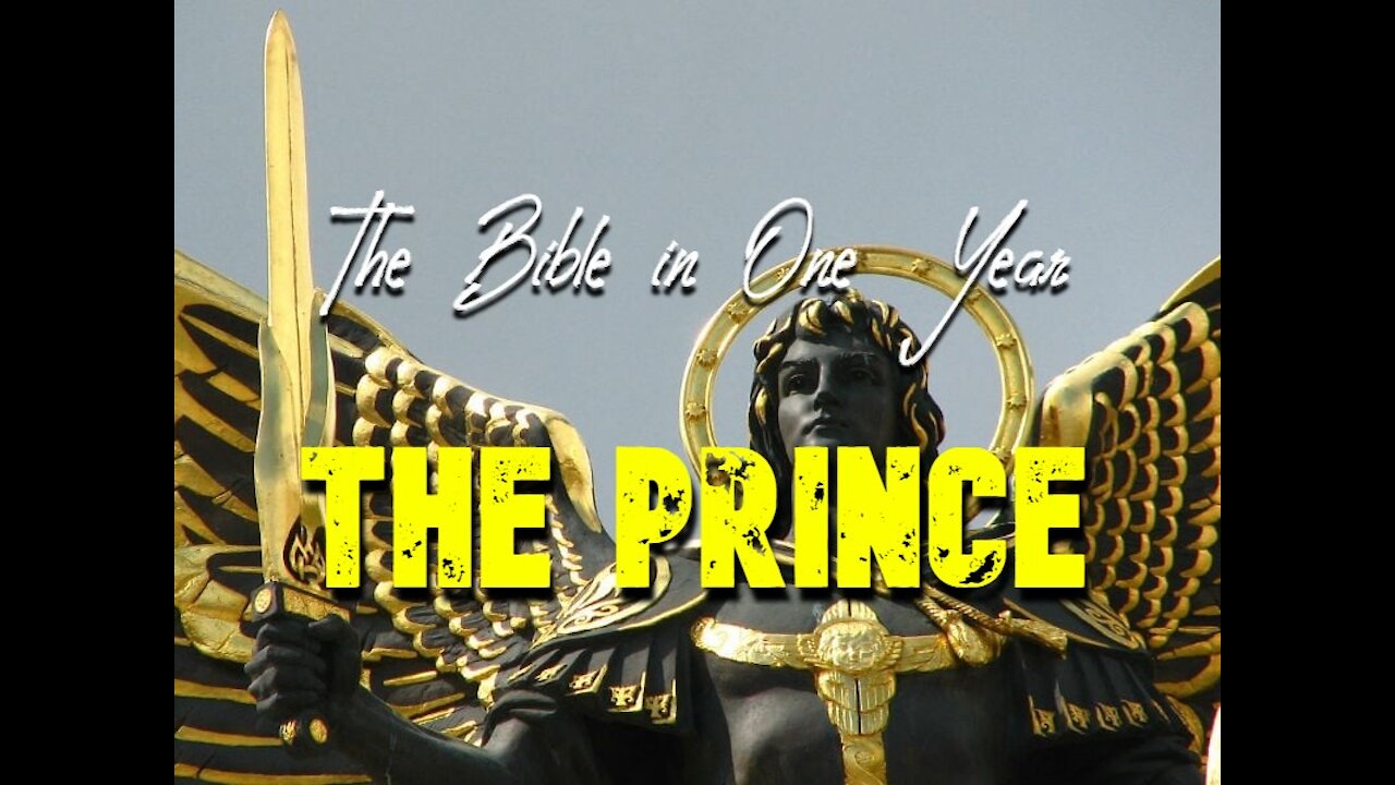 The Bible in One Year: Day 254 The Prince