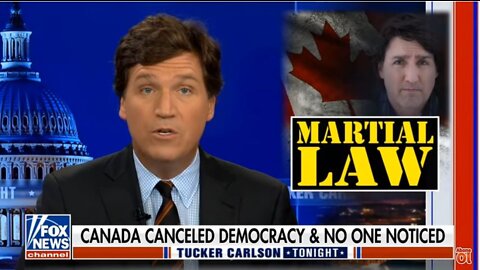 Tucker Carlson: "Canada canceled Democracy"! MARTIAL LAW