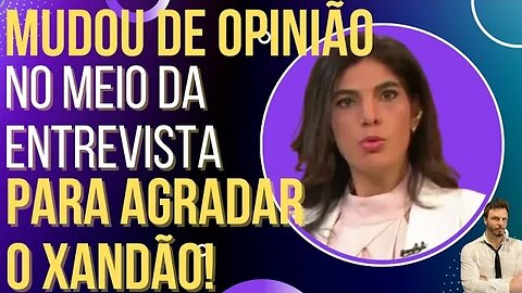 Moça da Globo News muda de opinião no meio da entrevista pra agradar o Xandão!